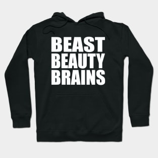 Beast beauty brains Hoodie